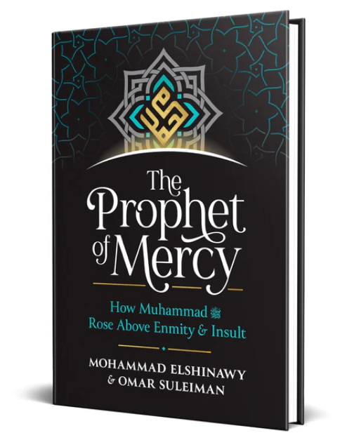 The Prophet of Mercy: How Muhammad  ﷺ Rose Above Enmity and Insult