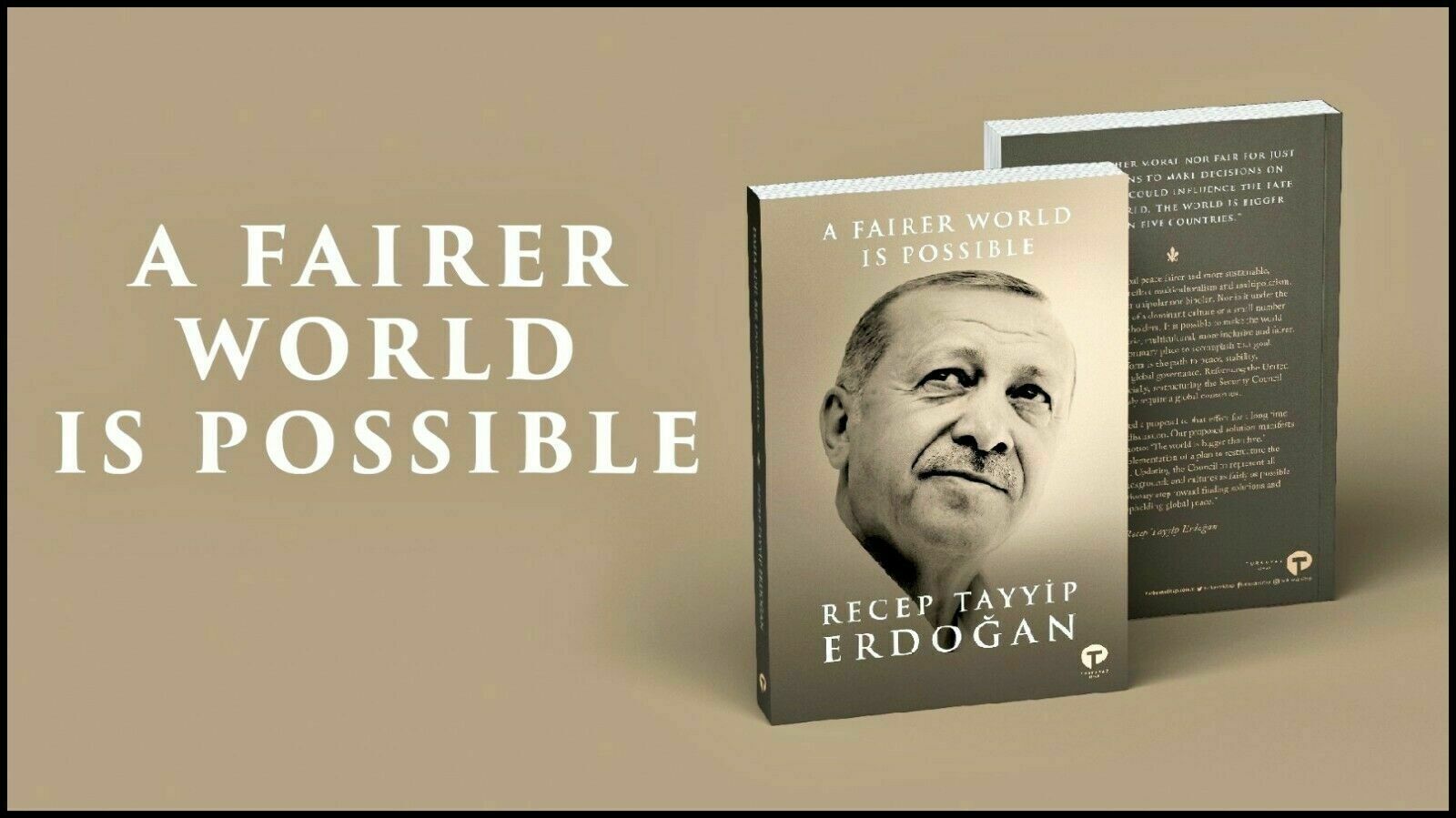 A Fairer World Is Possible: A Proposed Model for a United Nations Reform, by Recep Tayyip Erdogan