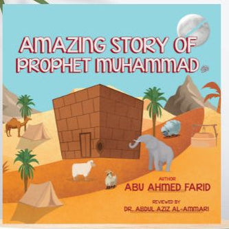 The Amazing Story of Prophet Muhammad ﷺ