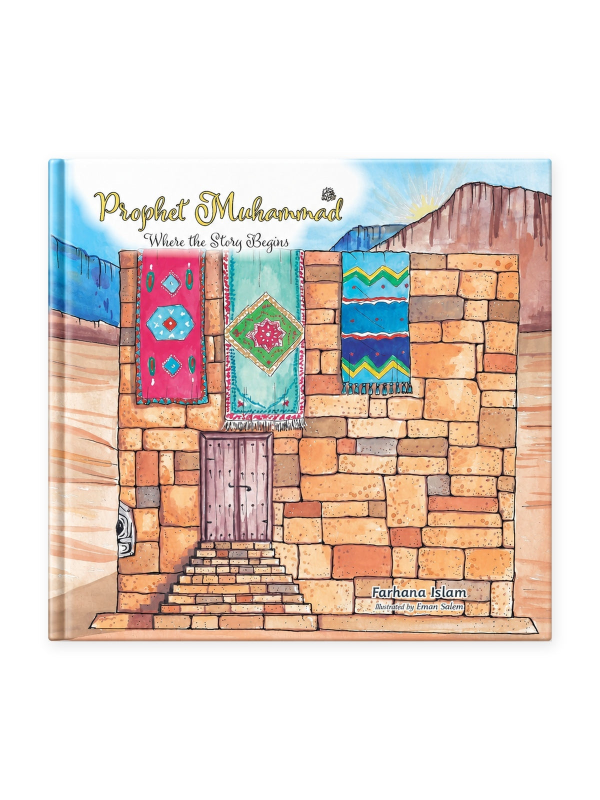 Prophet Muhammad: Where the Story Begins — hardback front cover