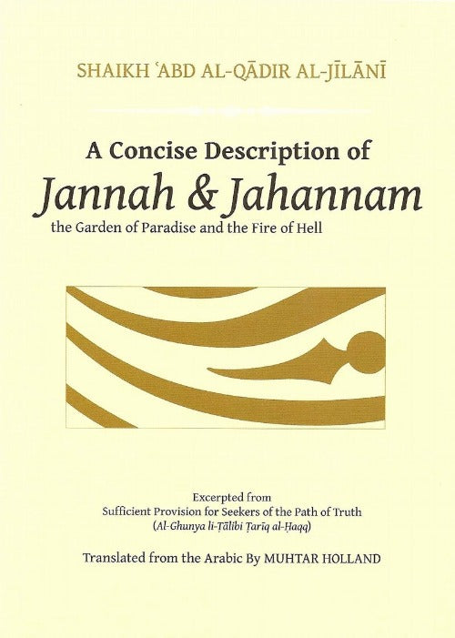 A Concise Description of Jannah and Jahannam: The Garden of Paradise and the Fire of Hell
