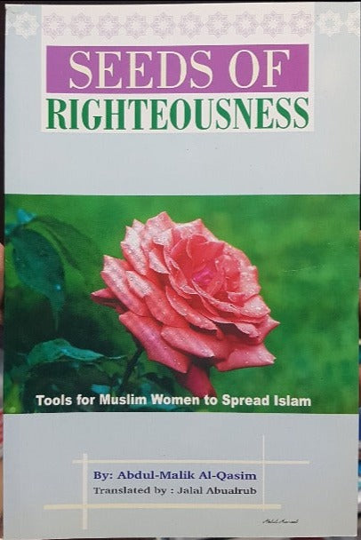 Seed Of Righteousness: Tools For Muslim Women To Spread Islam