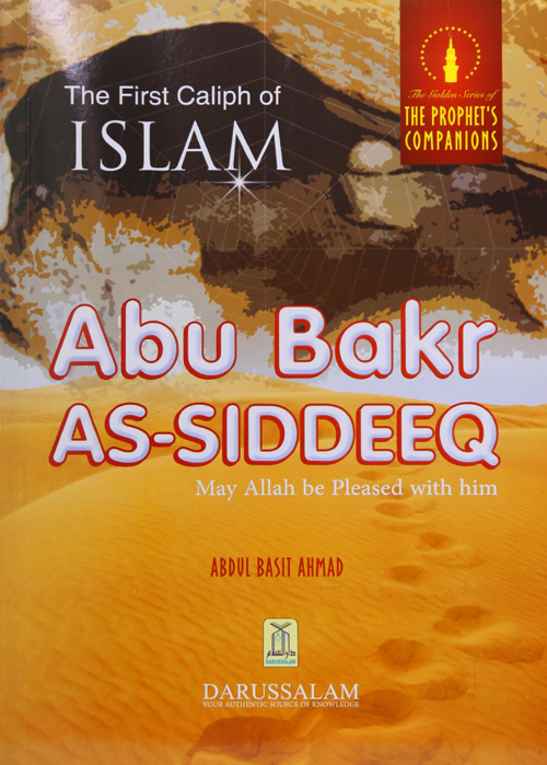 Abu Bakr As Siddeeq (The Golden Series of The Prophet's Companions)