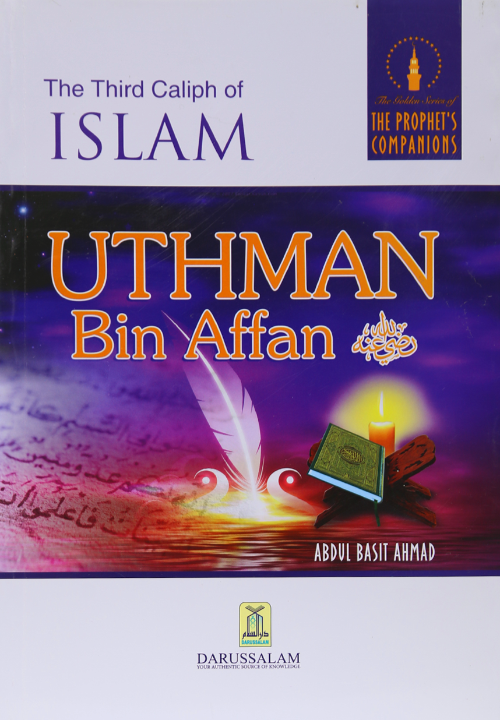 Uthman bin Affan (The Golden Series of The Prophet's Companions)