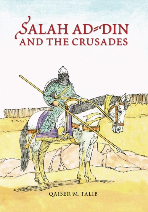 Ṣālaḥ al-Dīn al-Ayyūbī and the Crusades