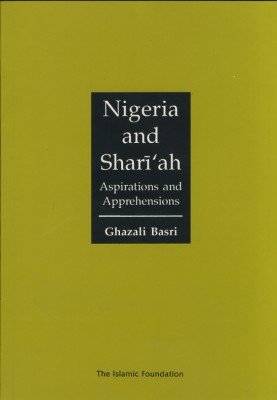 Nigeria and Shari'ah: Aspirations and Apprehension