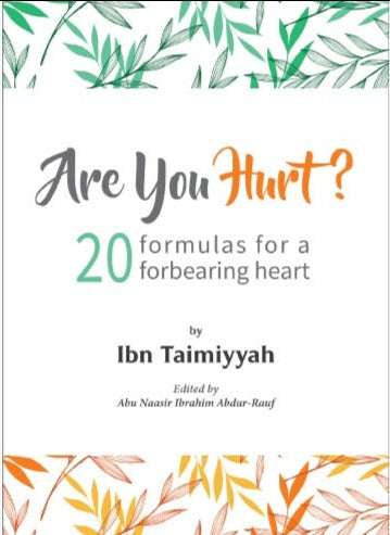 Are You Hurt? 20 Formulas for a Forbearing Heart