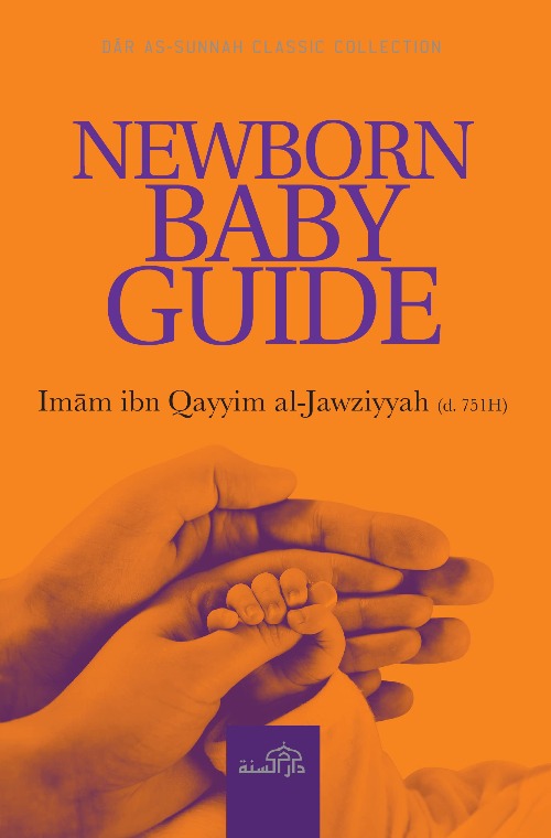 Newborn Baby Guide - Imam Ibn Qayyim Al Jawziyyah