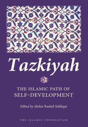 Tazkiyah: The Islamic Path of Self Development