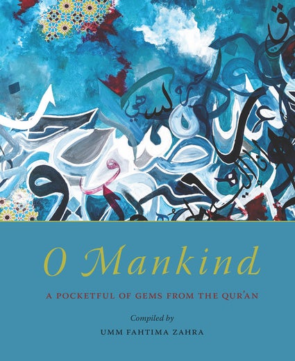 O Mankind: A Pocketful of Gems from the Qur'an