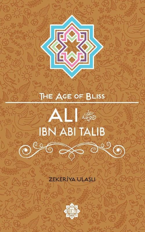 Ali ibn Abi Talib (The Age of Bliss)