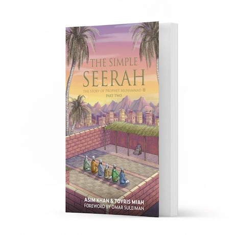 The Simple Seerah (Part 2)
