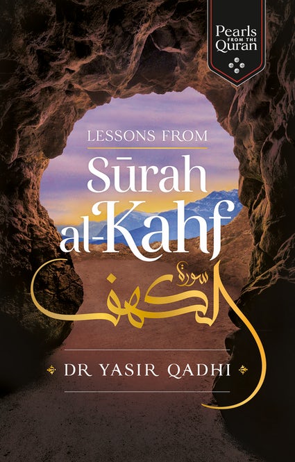 Pearls from the Quran: Lessons from Surah al-Kahf