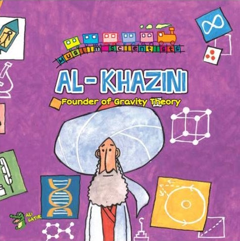 Al-Khazini Founder of gravity Theory (Scientist Series)