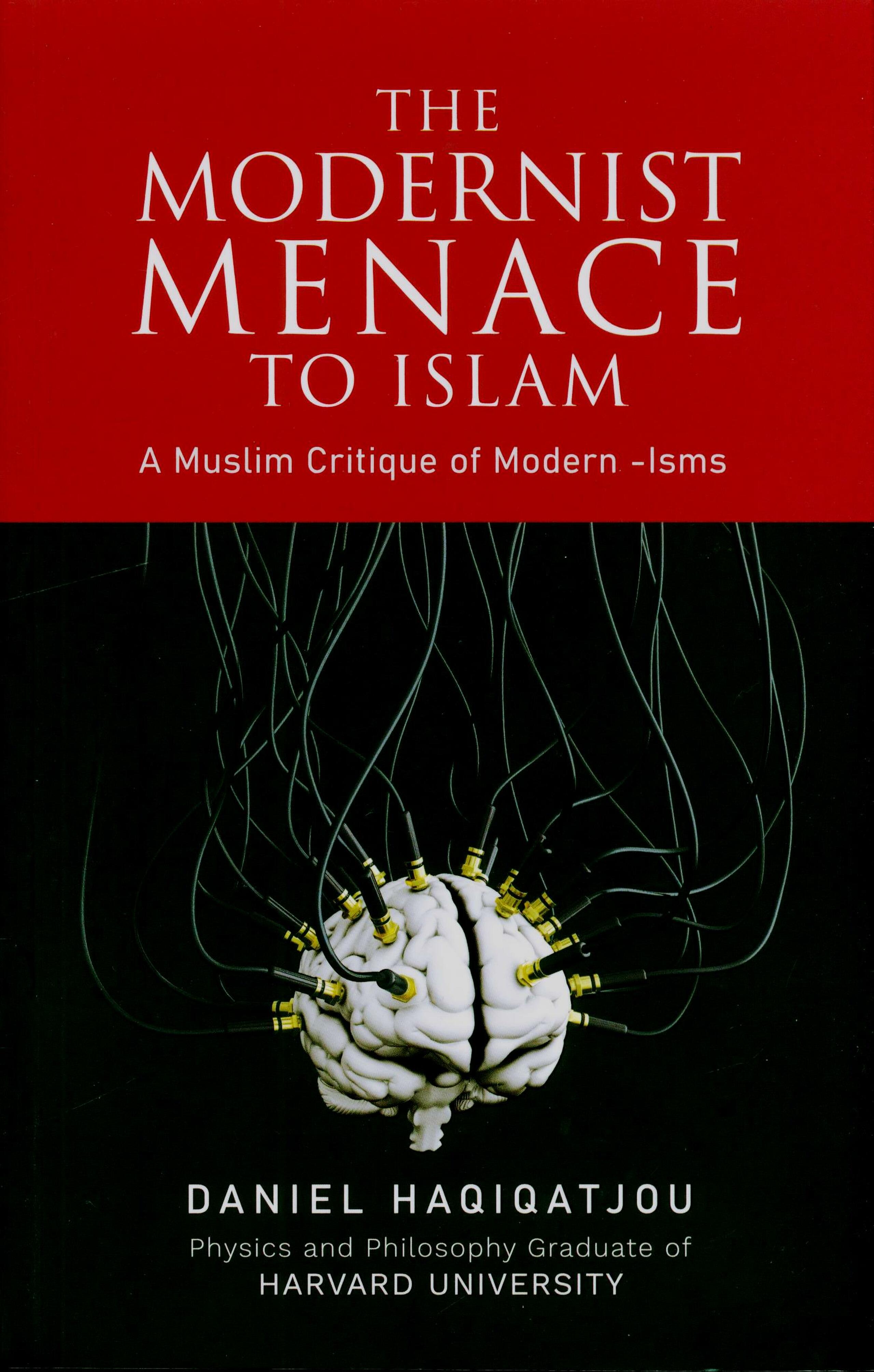 The Modernist Menace To Islam