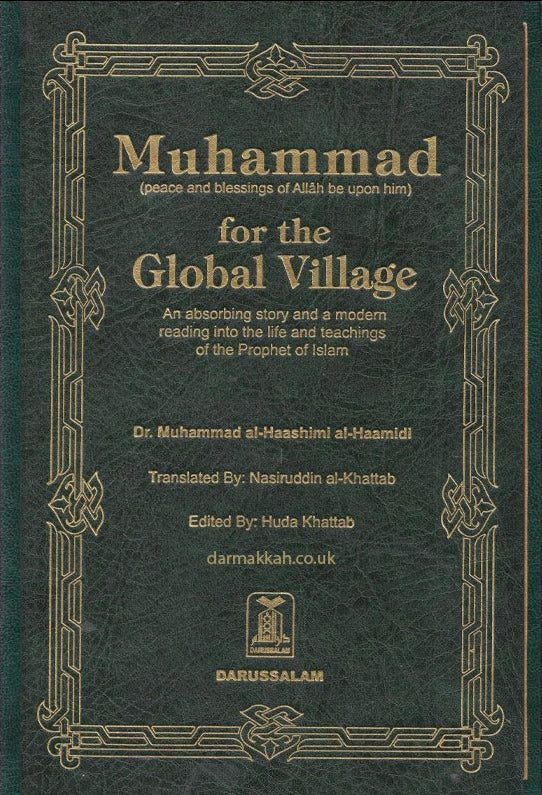 Muhammad ﷺ for the Global Village: A Modern Reading of the Life of the Prophet