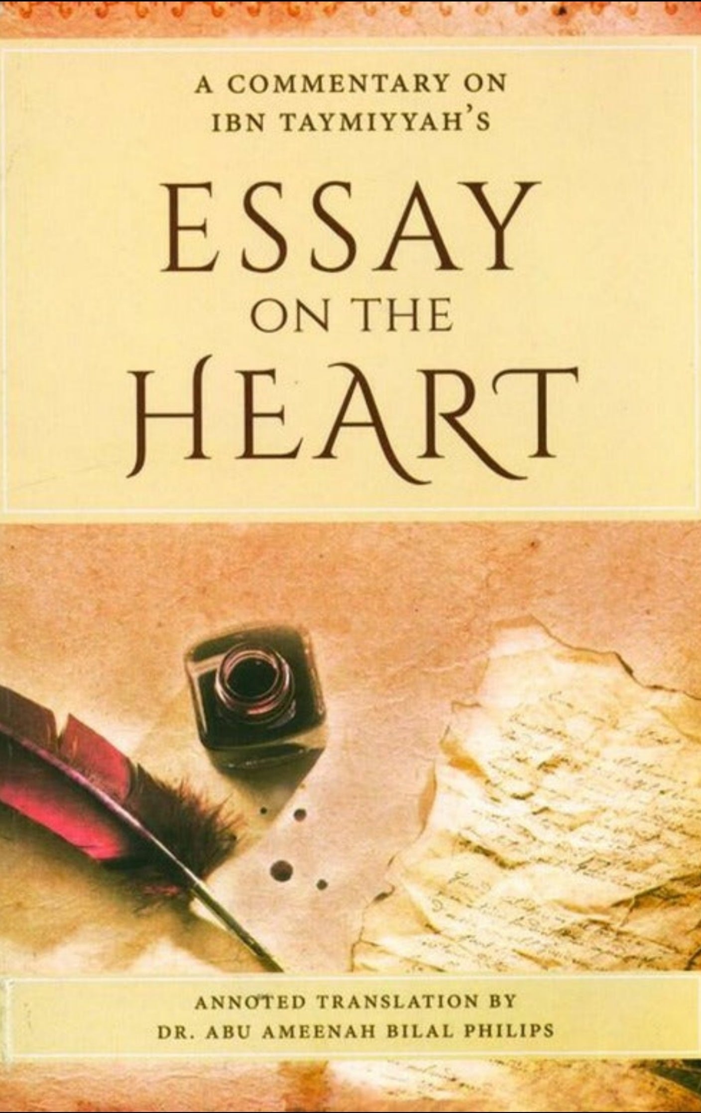 Essay on the Heart (A Commentary by Bilal Philips on Ibn Taymiyyah's book)