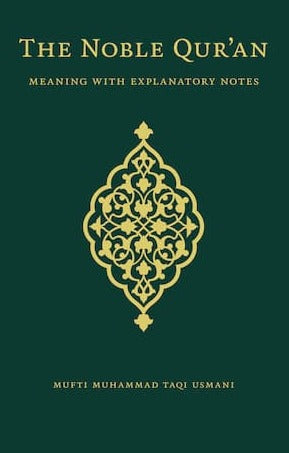 The Noble Quran, translation by Mufti Taqi Usmani