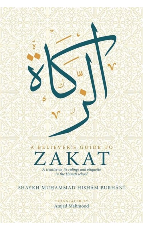 A Believer's Guide to Zakat (Zakah)
