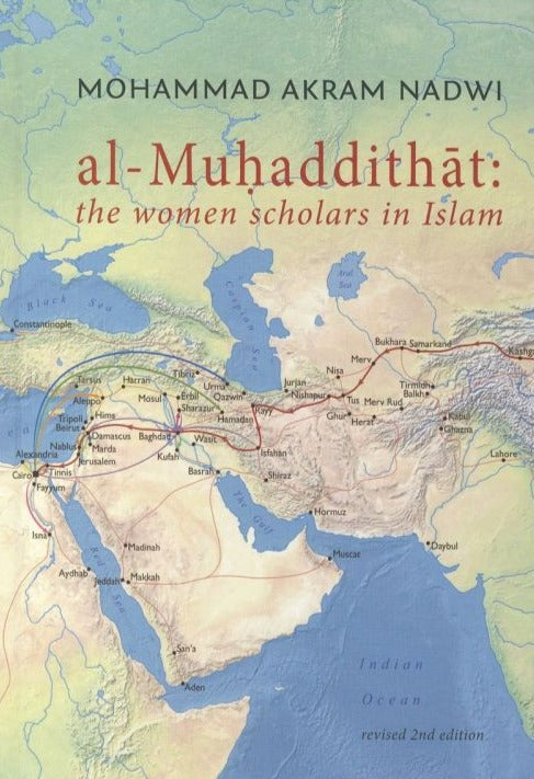 Al-Muhaddithat: The Women Scholars in Islam