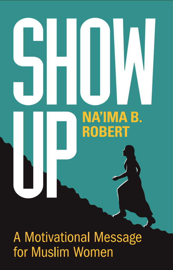 Show Up: A Motivational Message for Muslim Women