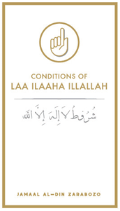 Conditions of Laa Ilaaha Illallah