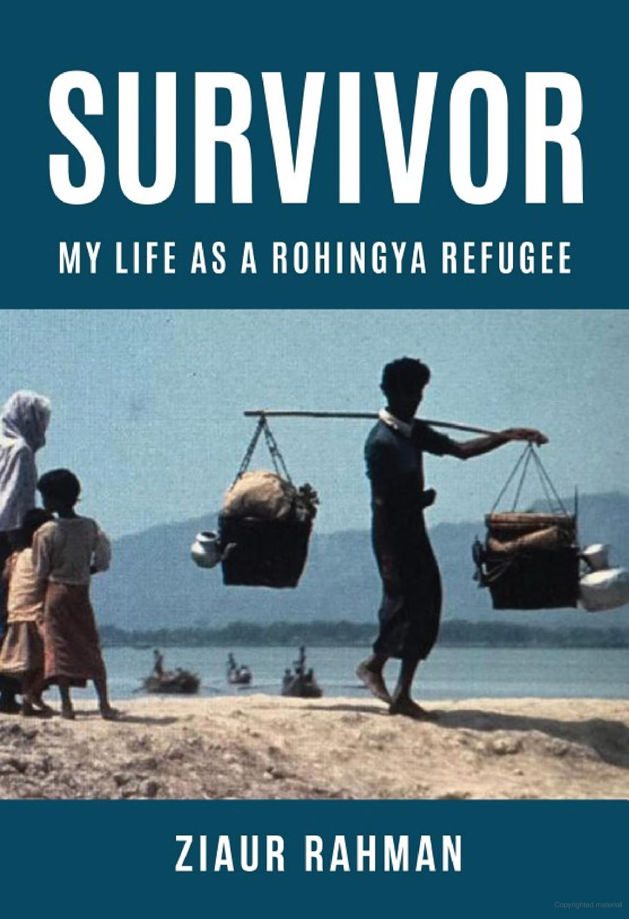 Survivor: My Life As Rohingya Refugee