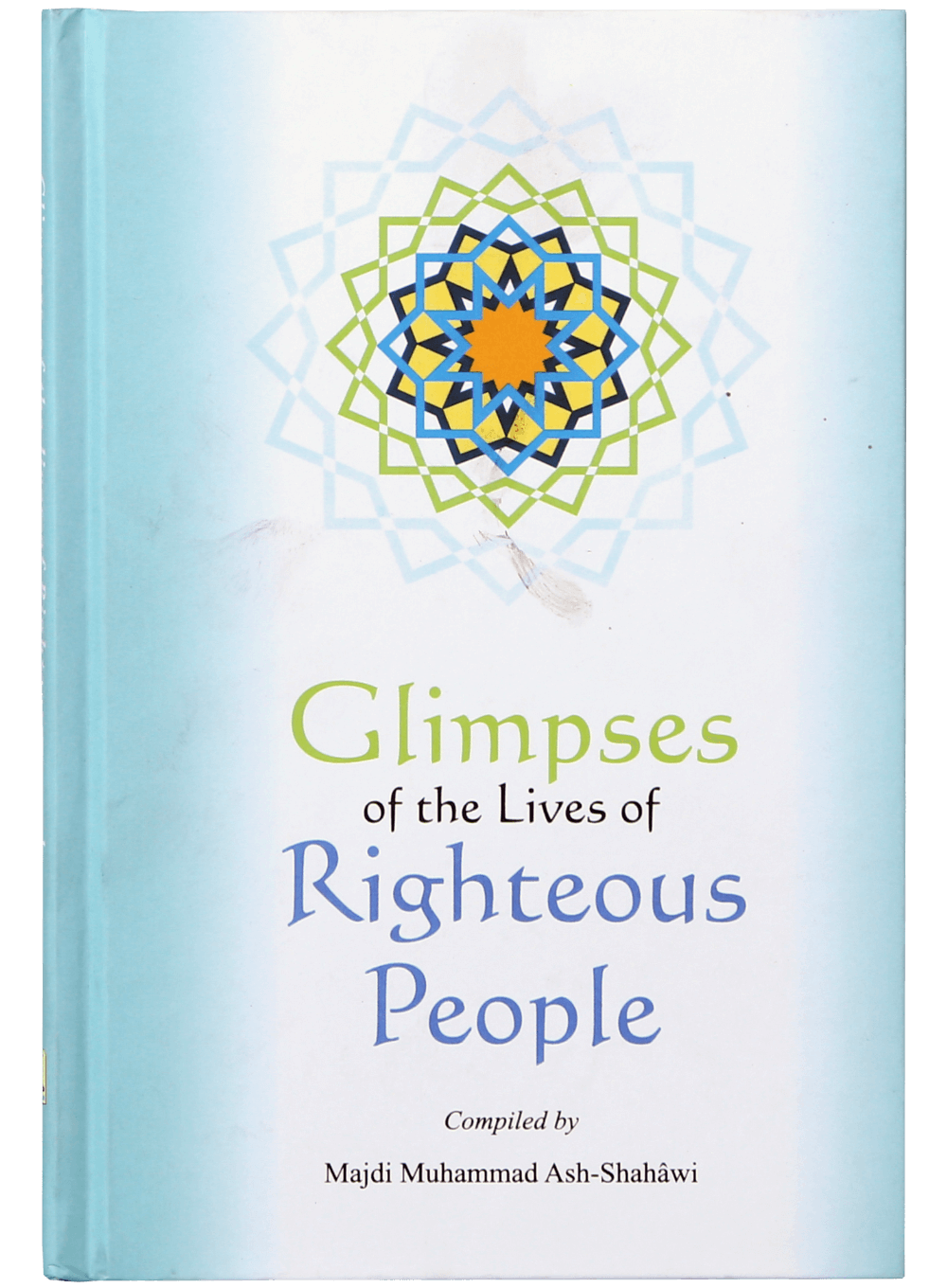 Glimpses Of The Lives Of Righteous People