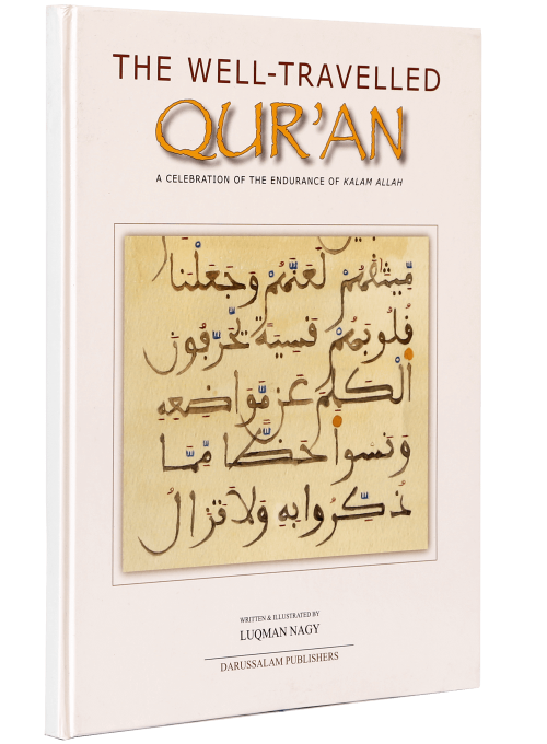 The Well Travelled Quran: A Celebration of the Endurance of the Quran