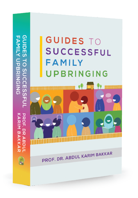 Guides To Successful Family Upbringing (Compiled Edition)