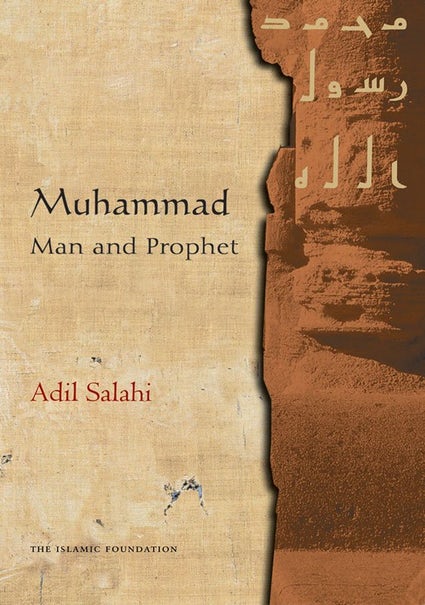Muhammad ﷺ: Man and Prophet, A Complete Study of the Life of the Prophet of Islam