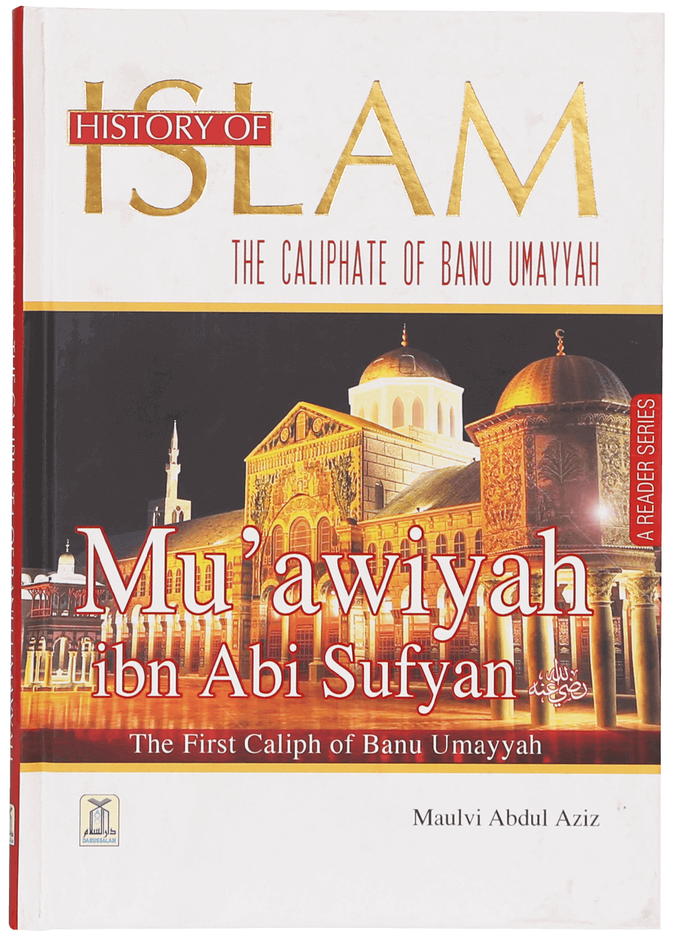 History Of Islam Muawiyah Ibn Abi Sufyan (RA)