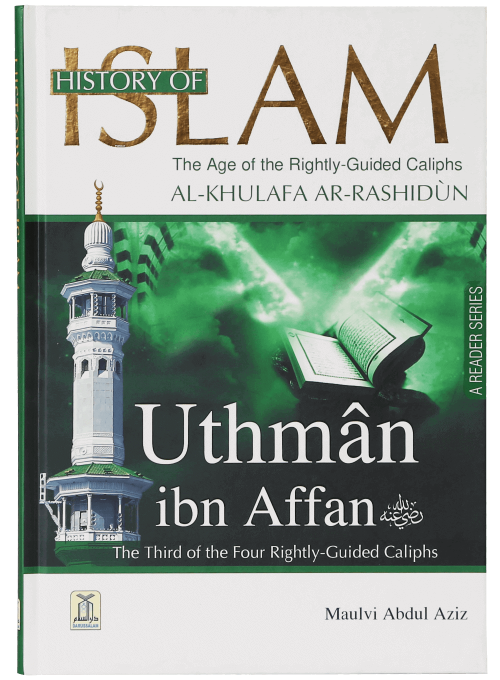 Uthman Ibn Affan (Age of Rightly Guided Caliphs Series)