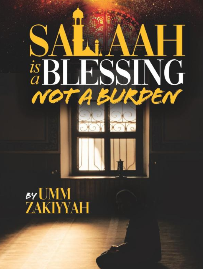 Salaah is a Blessing Not a Burden