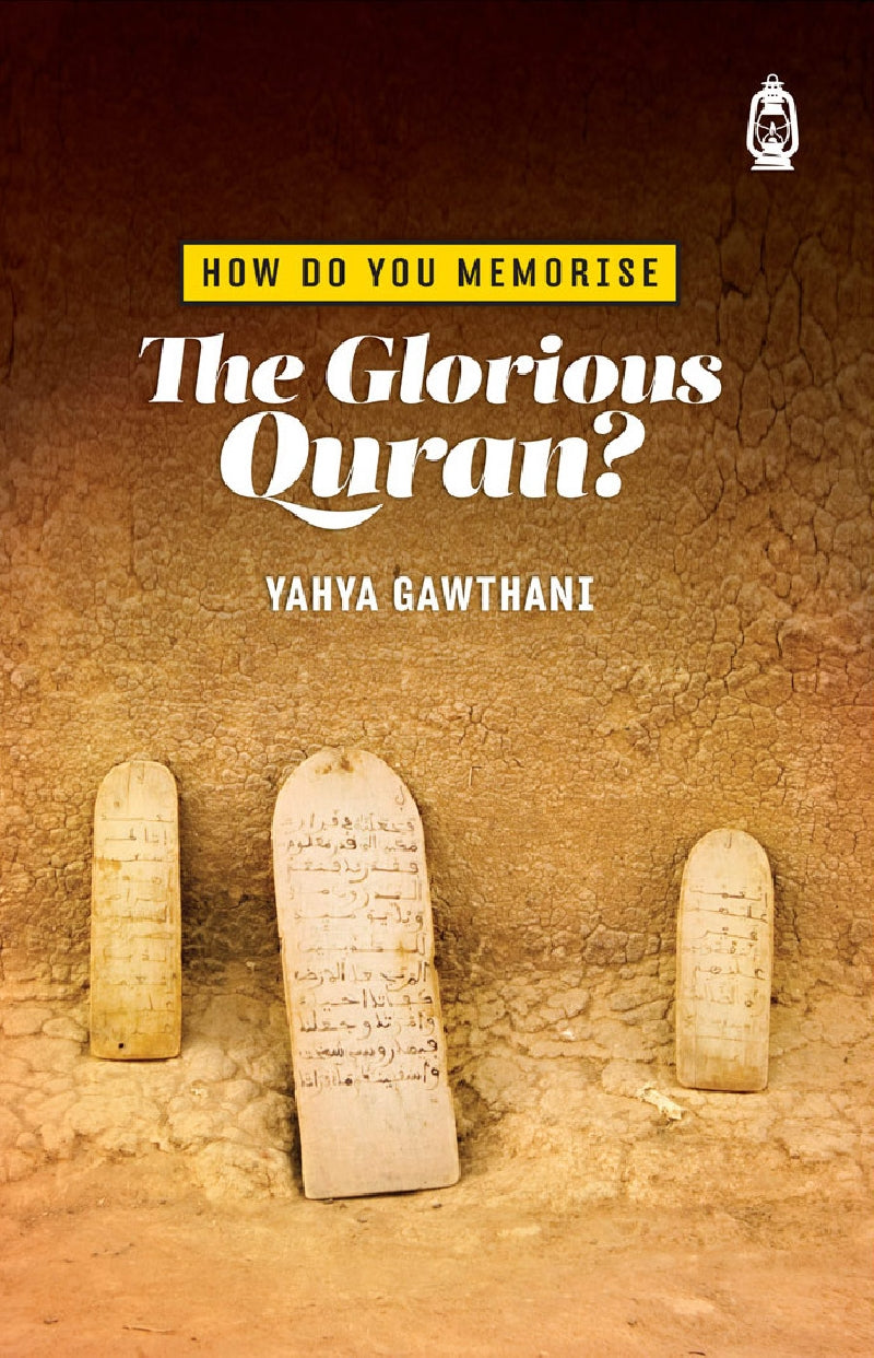 How Do You Memorise the Glorious Quran?