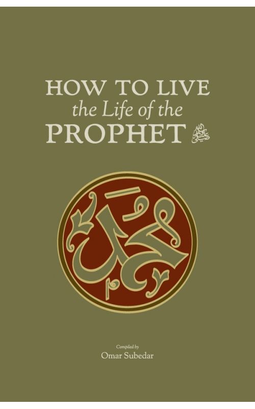 How To Live The Life Of The Prophet