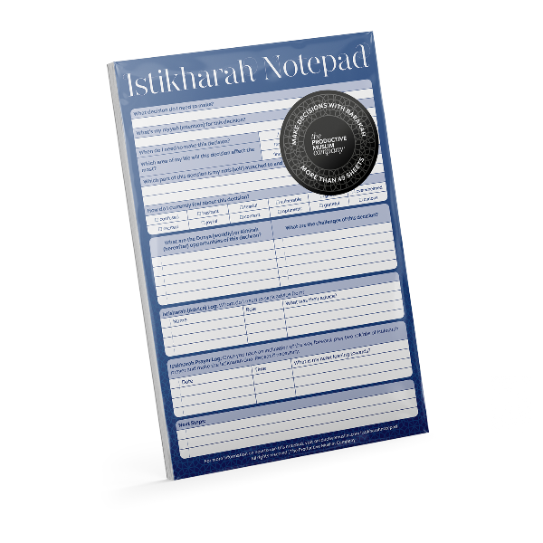 Istikharah Notepad: A Practical Tool to Decide With Barakah