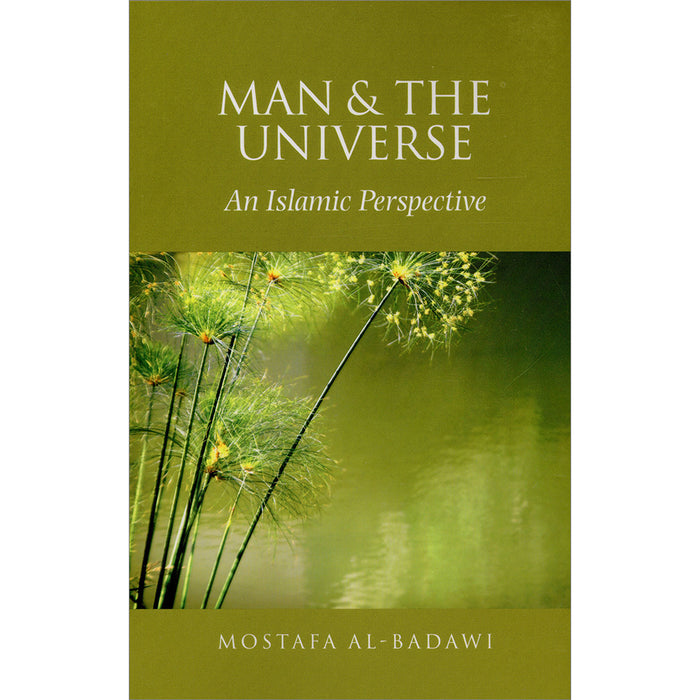 Man and the Universe: An Islamic Perspective