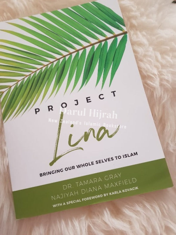 Project Lina: Bringing Our Whole Selves To Islam Print Books