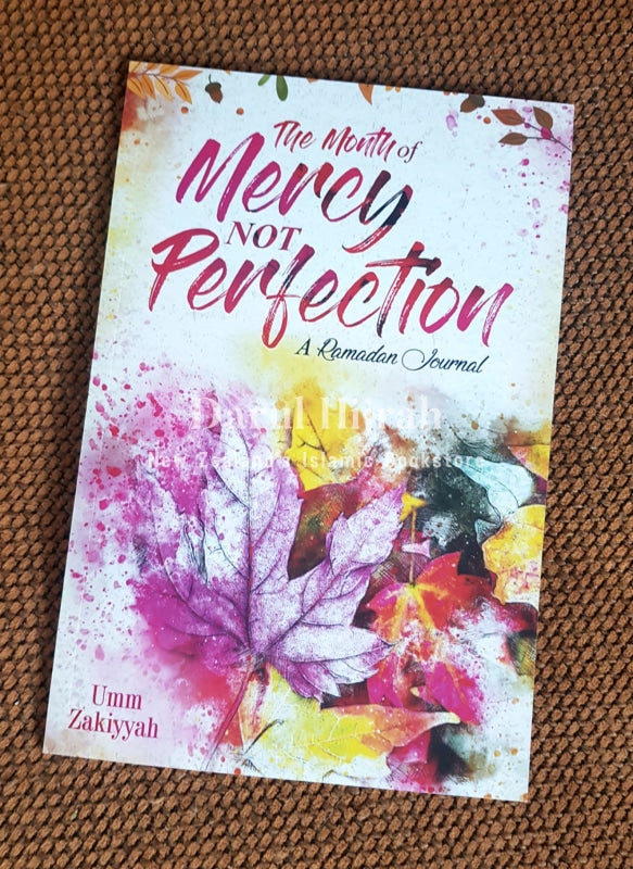 Ramadan: The Month Of Mercy Not Perfection: A Ramadan Journal Books