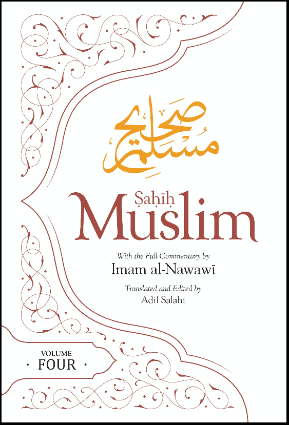 Sahih Muslim with Full Commentary: Volume 4