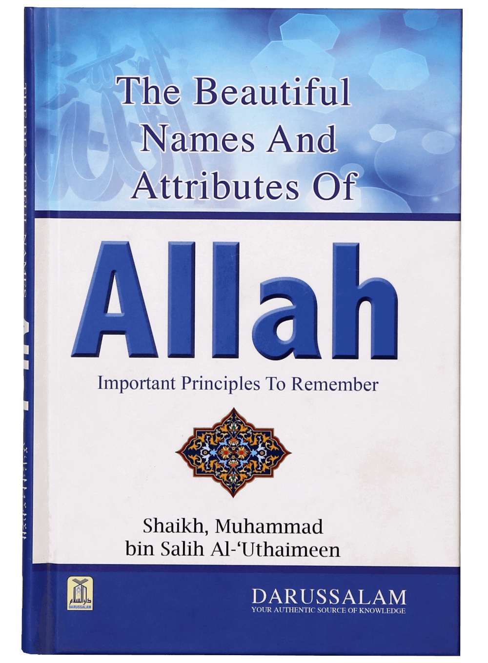 The Beautiful Names & Attributes of Allah: Important Principles to Remember