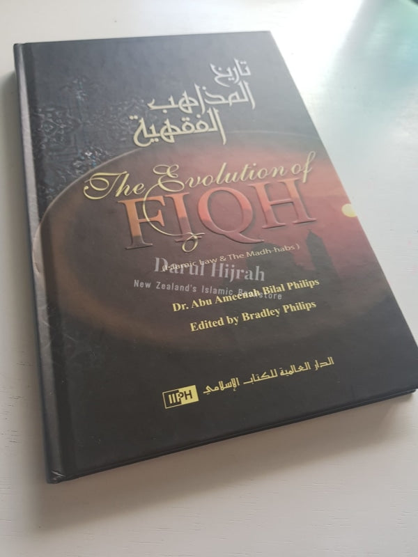 The Evolution Of Fiqh (Islamic Law And The Madh-Habs) Print Books
