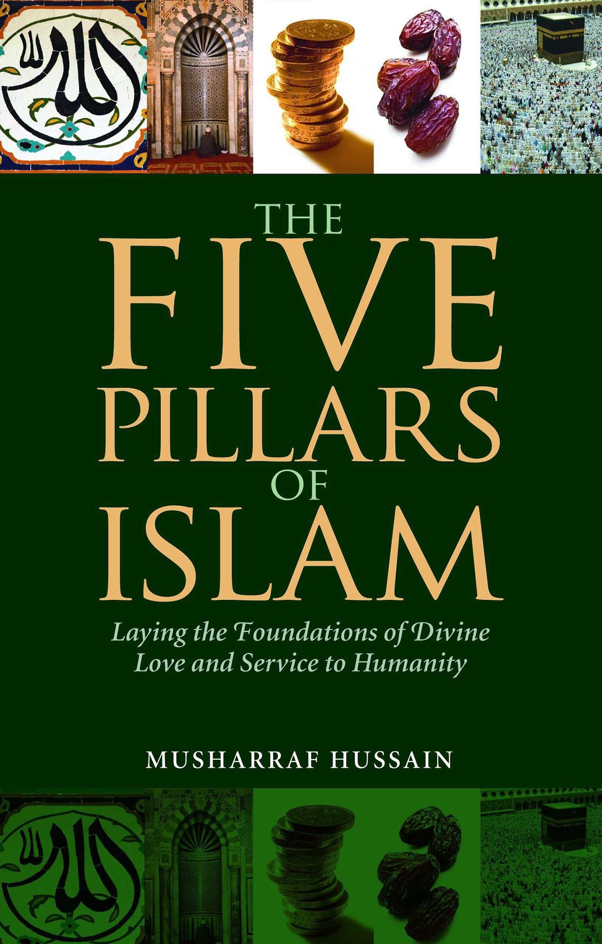 Five Pillars: Laying the Foundations of Divine Love and Service to Humanity
