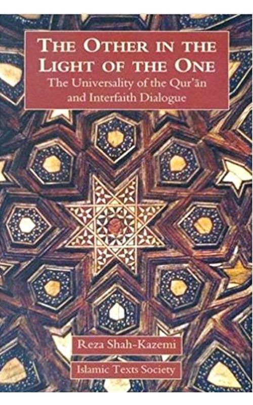 The Other In The Light Of The One: The Universality Of The Quran And Interfaith Dialogue