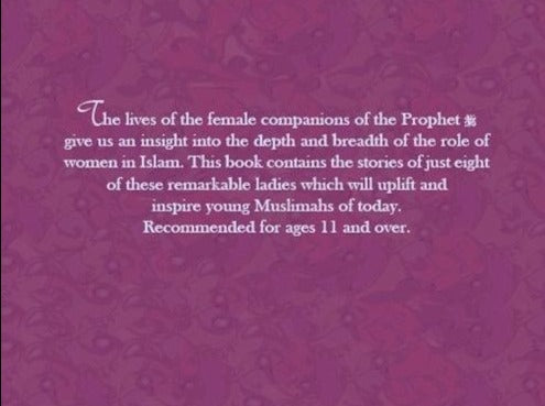 The Sahabiyat: The Female Companions of the Prophet's ﷺ Era