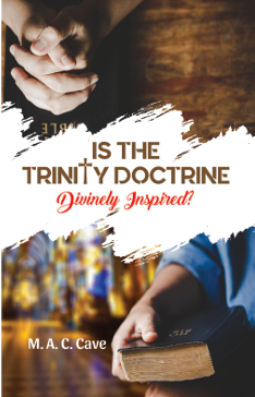 Is the Trinity Doctrine Divinely Inspired?